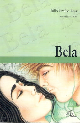 Bela, de Júlio Emílio Braz