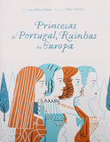 Princesas de Portugal, Rainhas da Europa, Luís Almeida Martins & Marta Monteiro