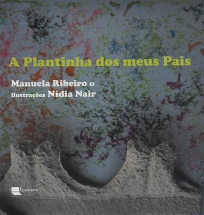 A Plantinha dos Meus Pais, Manuela Ribeiro