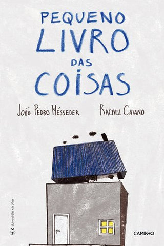 Pequeno Livro das Coisas, João Pedro Mésseder & Rachel Caiano