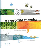 A Crocodila Mandona, Adélia Carvalho & Marta Madureira