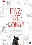 Faz de Conta, de Clara Cunha e Rachel Caiano