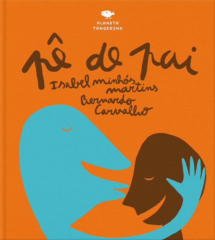 Pê de Pai, Isabel Minhós Martins & Bernardo P. Carvalho