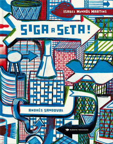 Siga a Seta!, Isabel Minhós Martins & Andrés Sandoval