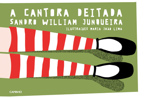 A Cantora Deitada, de Sandro William Junqueira e Maria João Lima