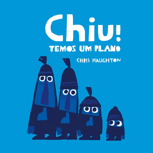 Chiu! Temos Um Plano, de Chris Haughton