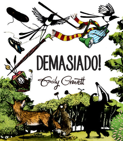 Demasiado, Emily Gravett