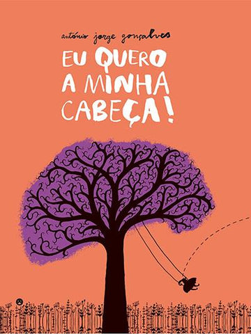 Eu Quero A Minha Cabeça, de António Jorge Gonçalves