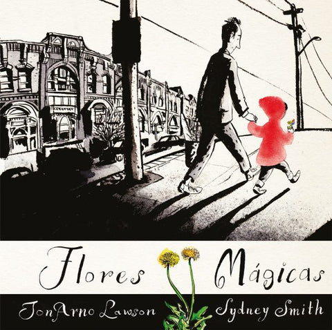 Flores Mágicas, Jon Arno Lawson & Sydney Smith