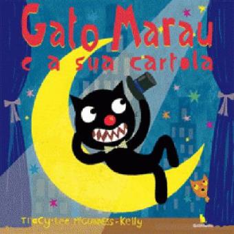 Gato Marau E A Sua Cartola, de Tracy-Lee McGuinness Kelly