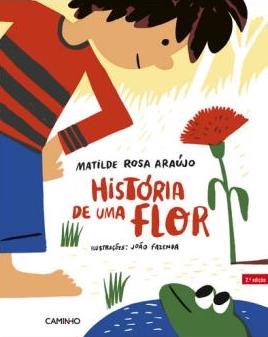 História de Uma Flor, Matilde Rosa Araújo & João Fazenda