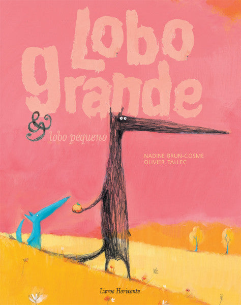 Lobo Grande & Lobo Pequeno, de Nadine Brun-Cosme e Olivier Tallec