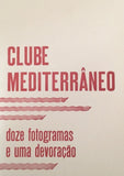 Clube Mediterrâneo, João Pedro Mésseder, Ana Biscaia e Joana Monteiro
