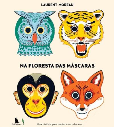 Na Floresta Das Máscaras, de Laurent Moreau