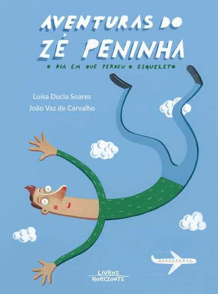 Aventuras do Zé Peninha: O Dia Em Que Perdeu o Esqueleto, Luísa Ducla Soares e João Vaz de Carvalho