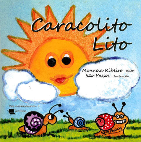 Caracolito Lito, de Manuela Ribeiro e São Passos