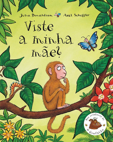 Viste a Minha Mãe?, Julia Donaldson & Axel Scheffler
