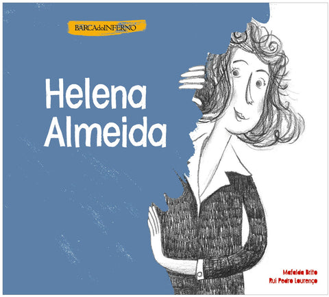 Helena Almeida, de Mafalda Brito e Rui Pedro Lourenço