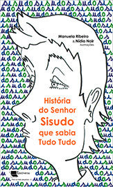 História do senhor Sisudo que Sabia Tudo Tudo, Manuela Ribeiro e Nídia Nair