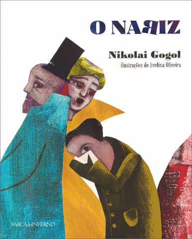O Nariz, de Nikolai Gogol e Evelina Oliveira