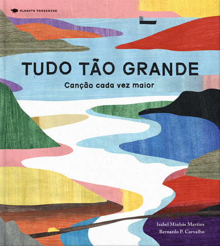 Tudo Tão Grande, Isabel Minhós Martins & Bernardo P. Carvalho