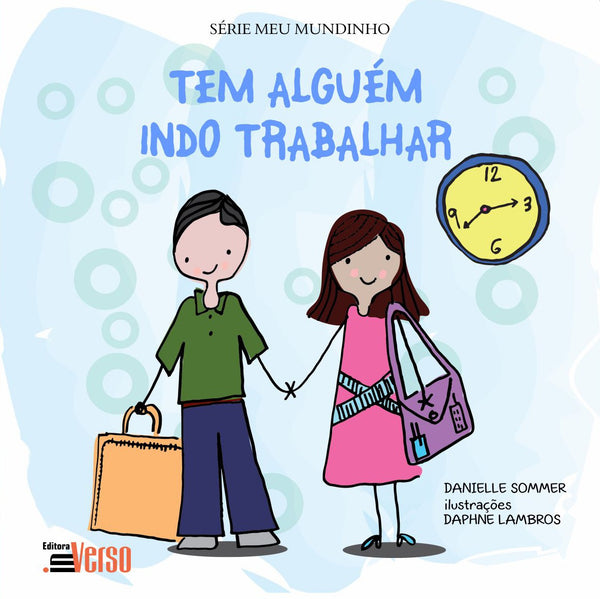 Tem Alguém Indo Trabalhar, Danielle Sommer & Daphne Lambros