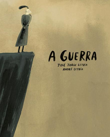 A Guerra, de José Jorge Letria e André Letria