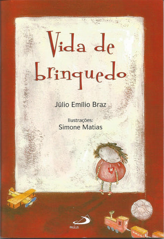 Vida de Brinquedo, Júlio Emílio Braz e Simone Matias