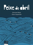 Peixe de Abril, de Simone Mota e Elise Carpentier