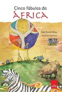 Cinco Fábulas da África, Júlio Emílio Braz e Gustavo Damiani