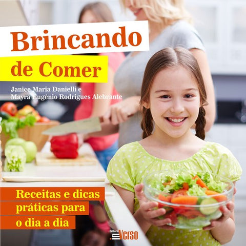 Brincando de Comer, Janice Danielli & Mayra Rodrigues Alebrante