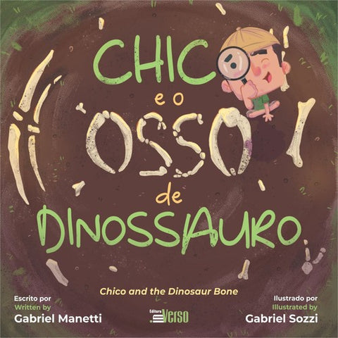 Chico e o Osso de Dinossauro, Gabriel Manetti & Gabriel Sozzi