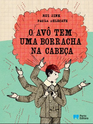 O Avô Tem Uma Borracha na Cabeça, Rui Zink & Paula Delecave