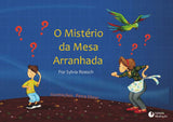 O Mistério da Mesa Arranhada, de Sylvia Roesch e Petra Elster