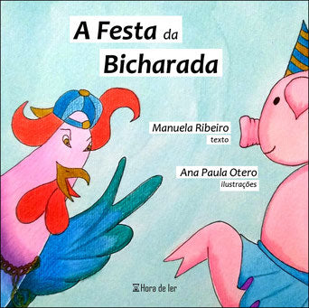 A Festa da Bicharada, Manuela Ribeiro & Ana Paula Otero