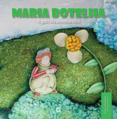 livro infantil Maria Botelha a garrafa aventureira Pedro Seromenho