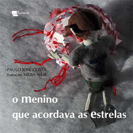 O Menino Que Acordava As Estrelas, de Paulo José Costa e Nídia Nair