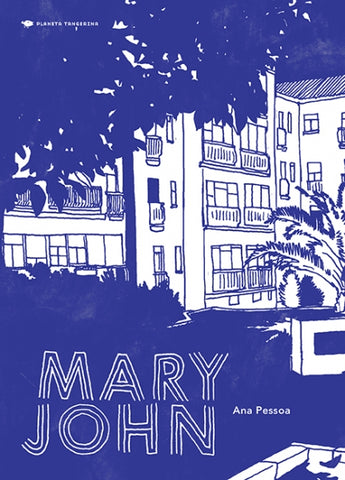 Mary John, de Ana Pessoa e Bernardo Carvalho