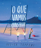 O Que Vamos Construir, Oliver Jeffers