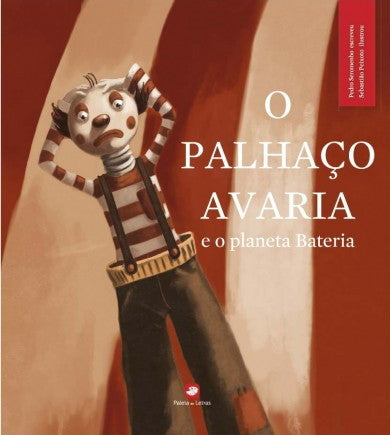 Livro infantil Palhaço Avaria planeta Bateria Pedro Seromenho