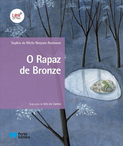 Livro infantil escrito em português, O Rapaz de Bronze, de Sophia de Mello Breyner Andresen, Porto Editora, Portugal